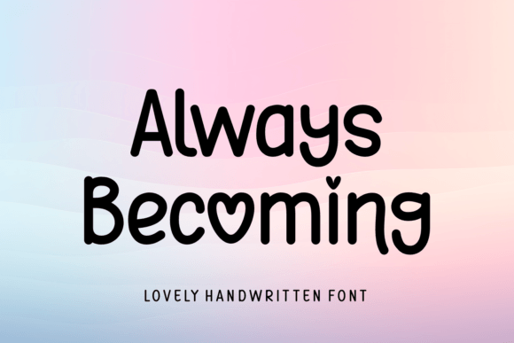Always Becoming Font for Handmade Crafts
