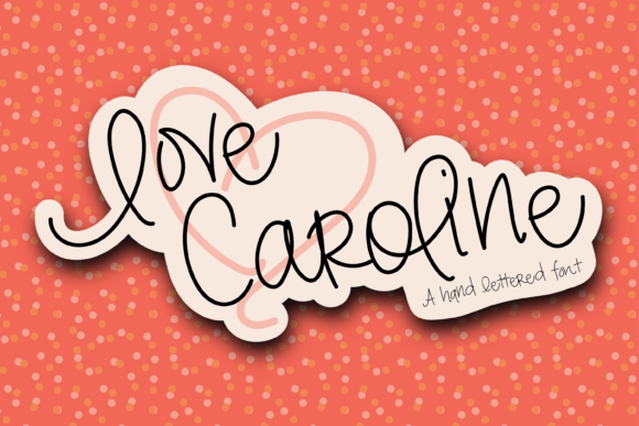 Love Caroline Font: Elevate Your Small Business Brand